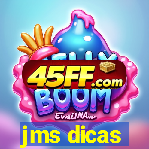 jms dicas